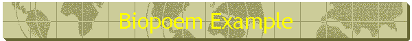 Biopoem Example